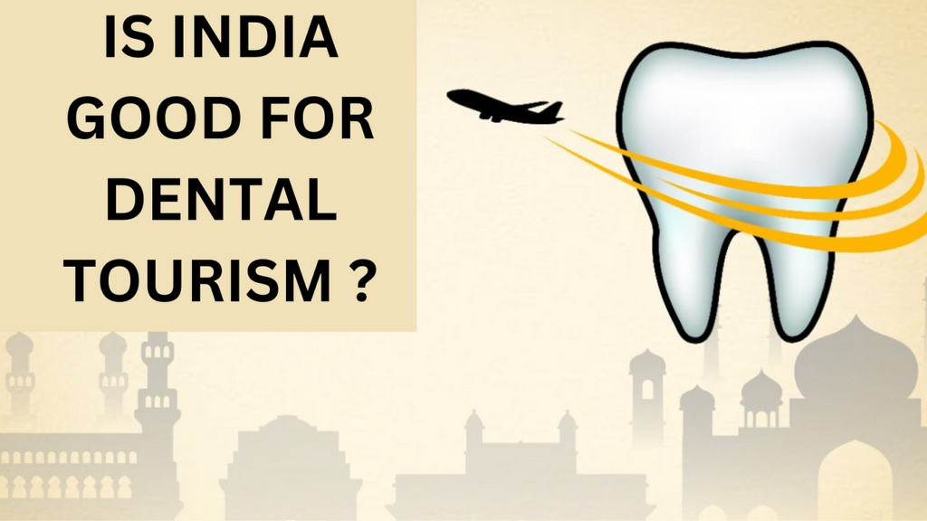 Dental Tourism In India: World-Class Care At Affordable Prices