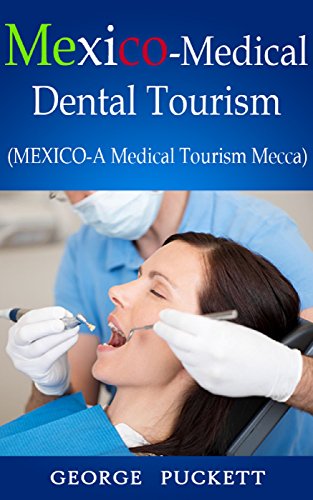 Medical Tourism Mexico Dental Including Travel And Hotel Packages